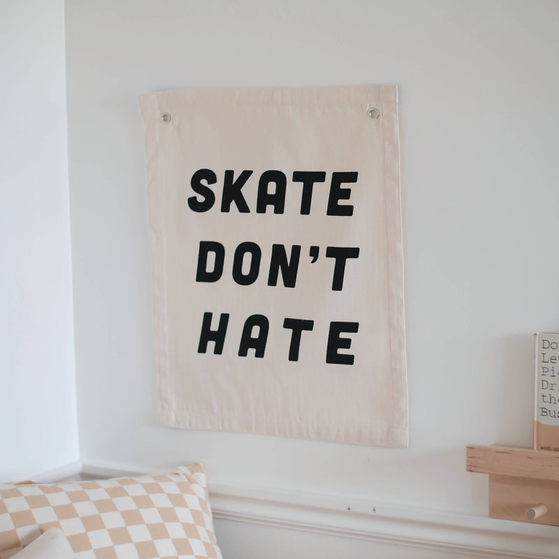 Skate Don't Hate Canvas Banner