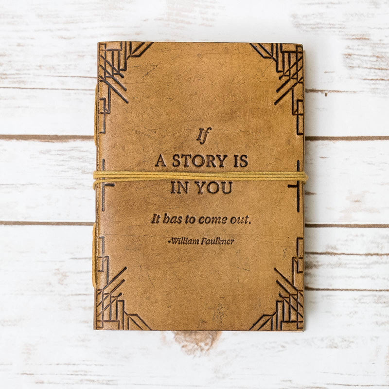 If A Story, William Faulkner Quote Leather Journal - 5x7 TAN: Tan / Blonde