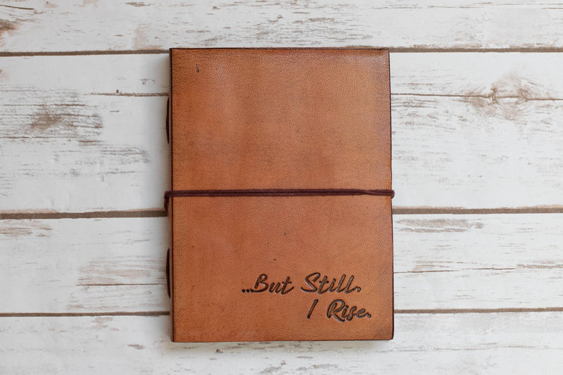 But Still I Rise Quote Leather Journal - 8x6: String Tie